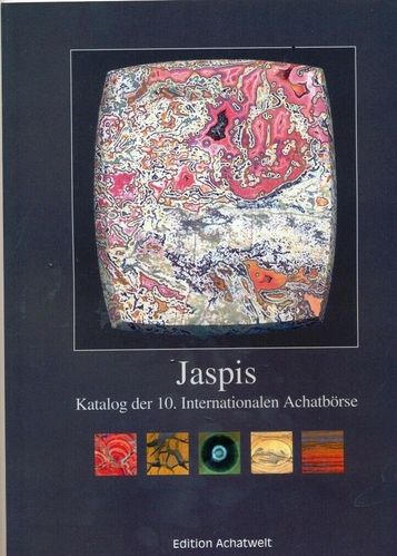 Messekatalog 10. Internationale Achatbörse 2010 "Jaspis"